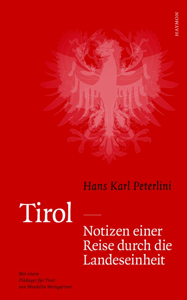 Tirol - Notizen einer Reise durch die Landeseinheit