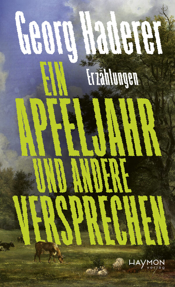 Ein Apfeljahr und andere Versprechen