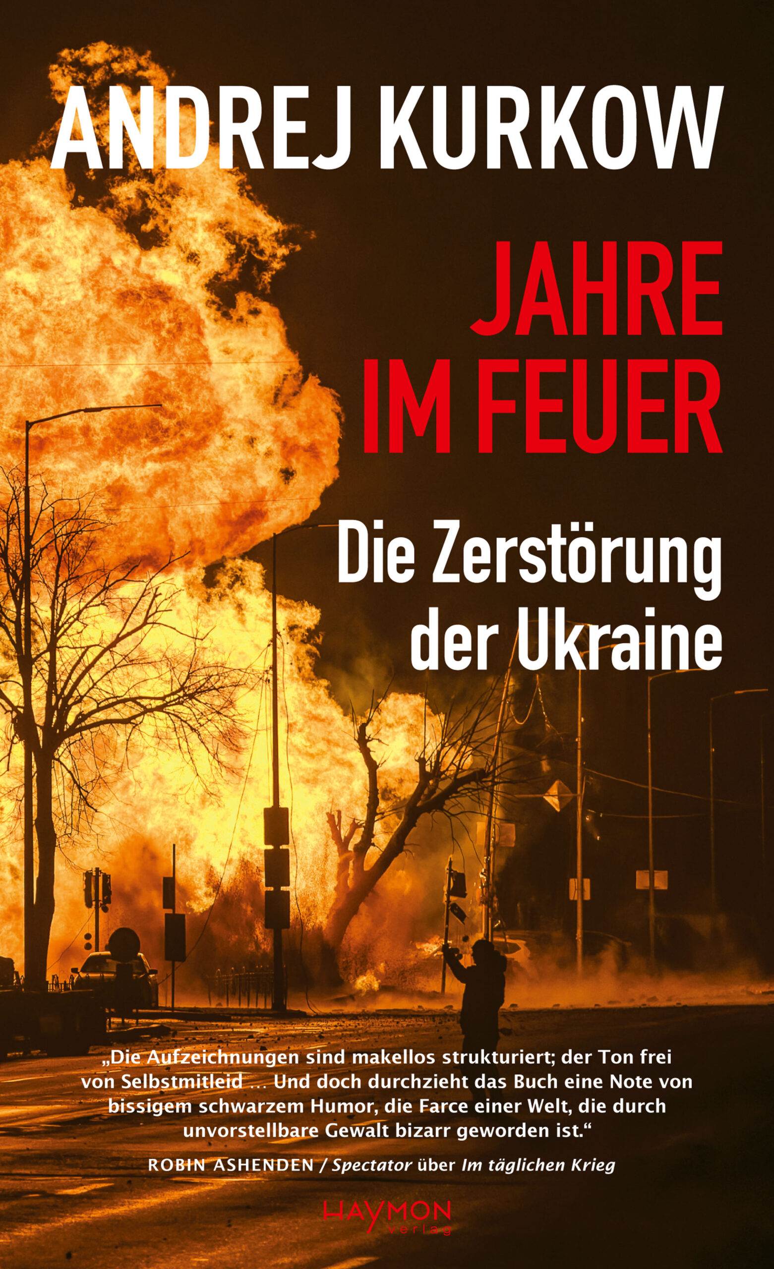 Cover Hardcover Jahre im Feuer: Die Zerstörung der Ukraine